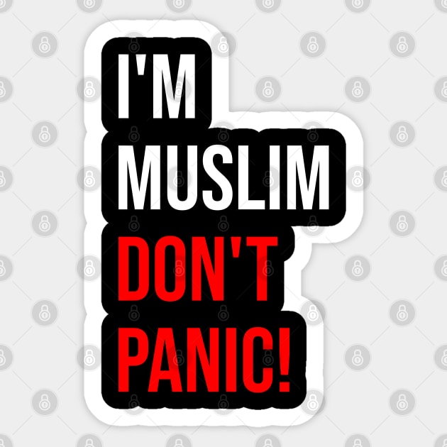 I'M Muslim Don't Panic 2 Sticker by ahmadzakiramadhan